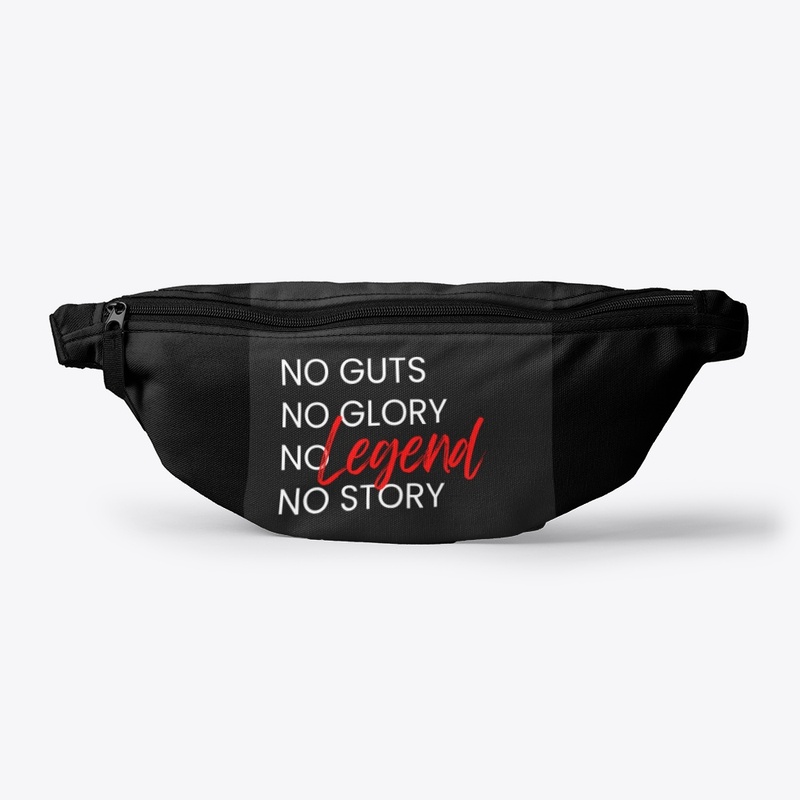 "No Guts, No Glory: Be the Legend"