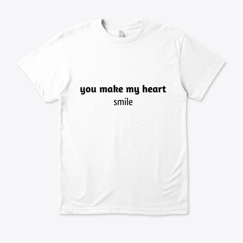 You make my heart smile