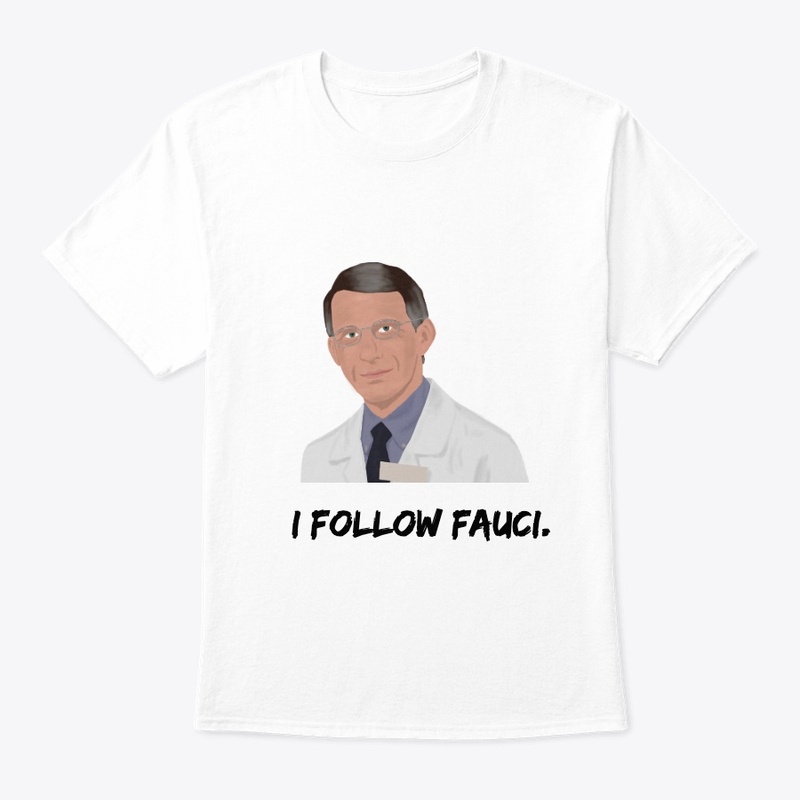 I Follow Fauci.