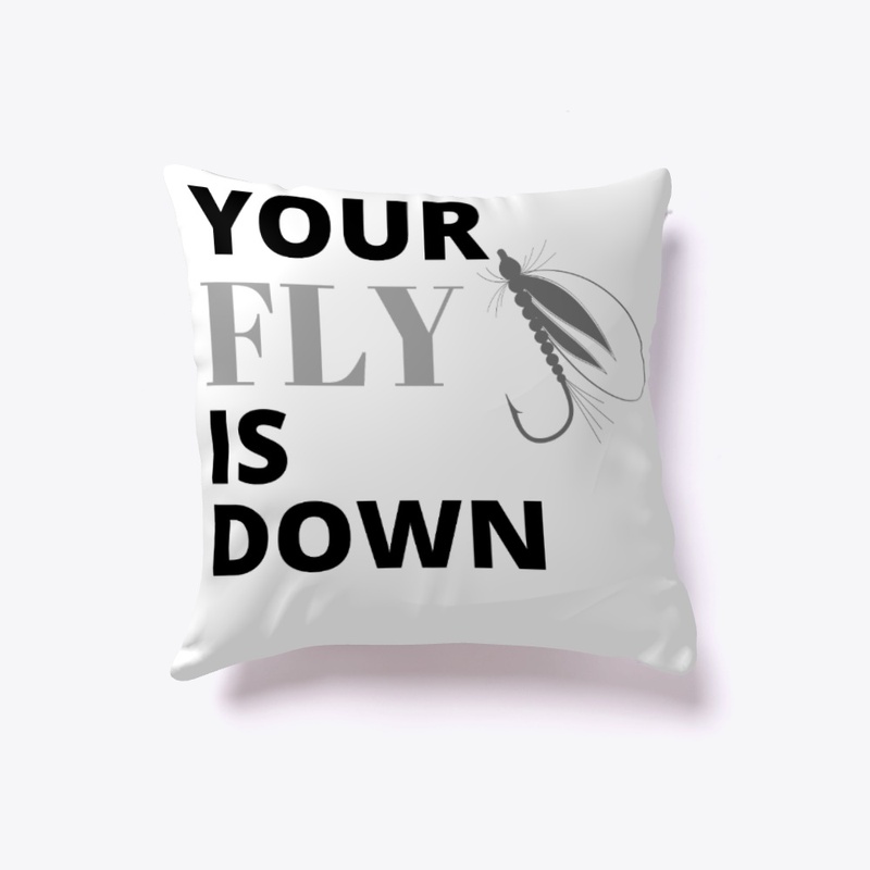 Your Fly is Down! Fly Fishing - b