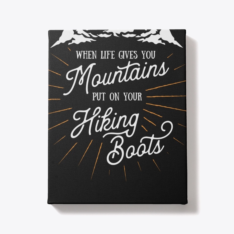  Life Gives You Mountains PuOn Your
