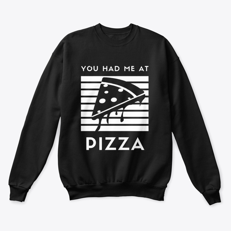 You had me at Pizza funny food Graphic