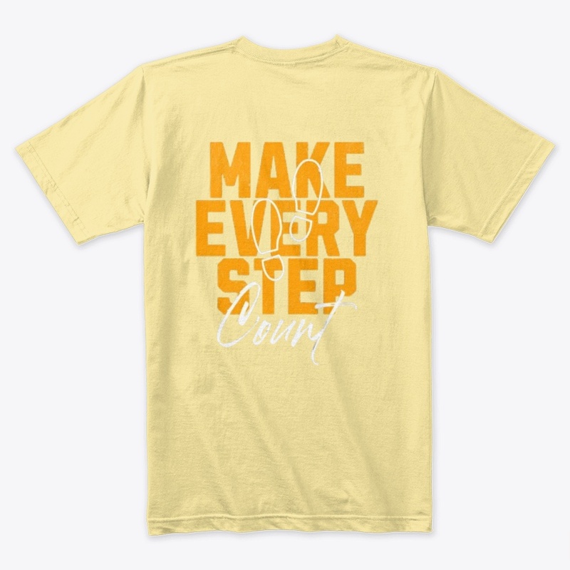 make every step count-T shirt
