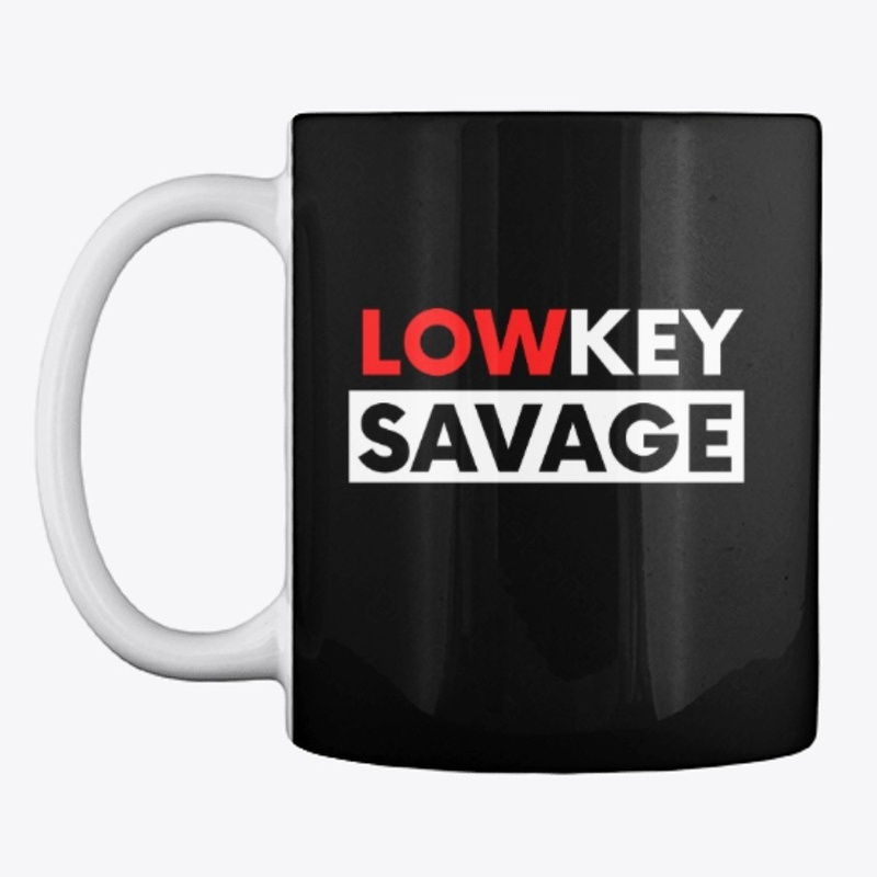 Lowkey Savage Sleek Design