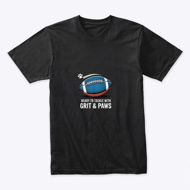 Ready to Tackle with Grit & Paws Shirt 