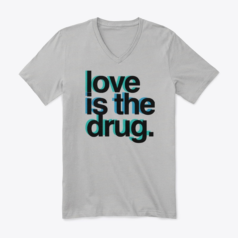 Love is the drug 