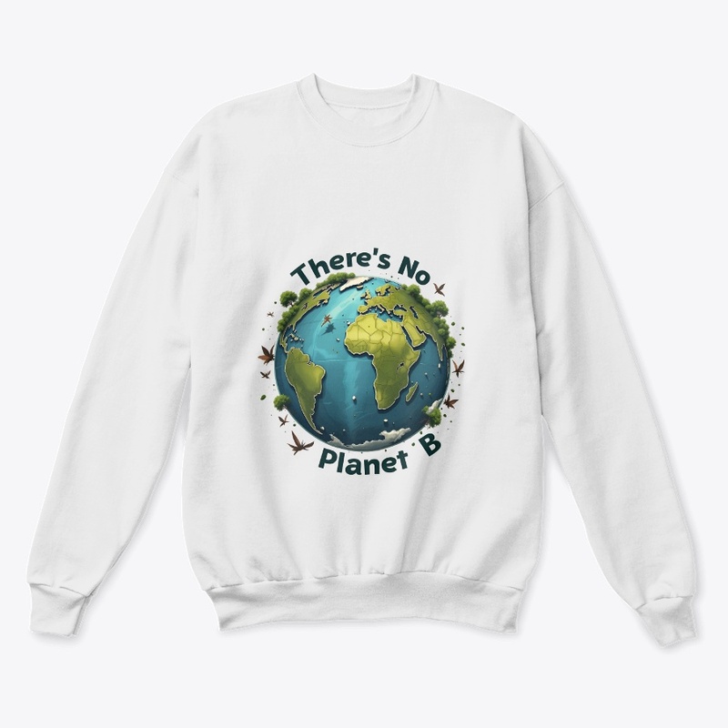 “No Planet B – Eco Awareness ”