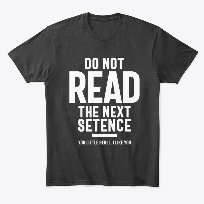 Do Not Read The Next Setence Funny 