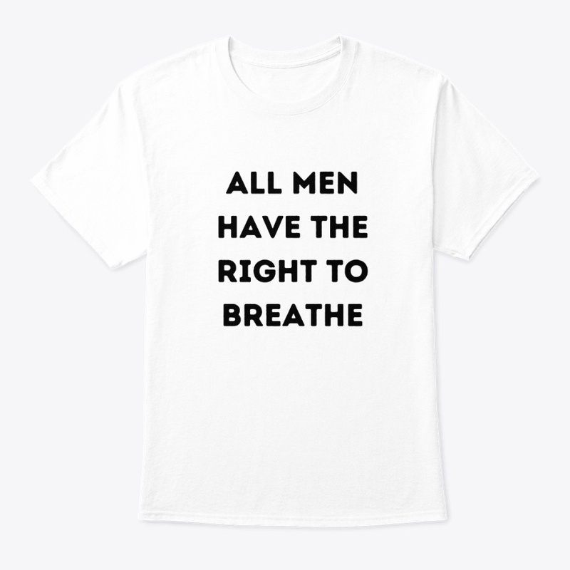 All Men Have the Right to Breathe