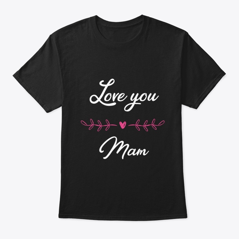love you mam mother day