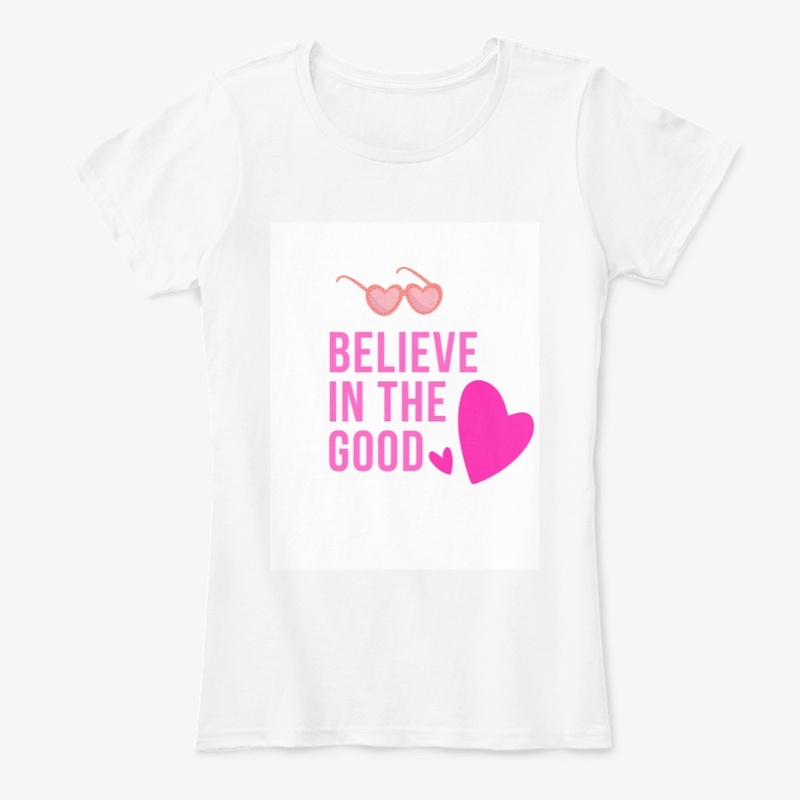 Believe in the Good 
