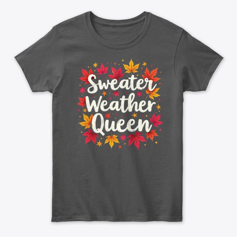 Sweater Weather Queen 