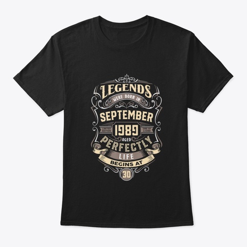 Legends Born September 1989 Bday 30 Th Bi Black T-Shirt Front