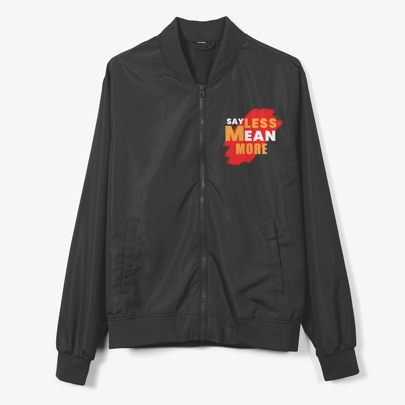 Say Less Mean More T Shirts