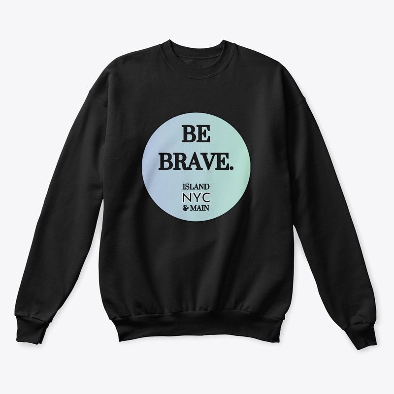 Be Brave • Aqua Edition