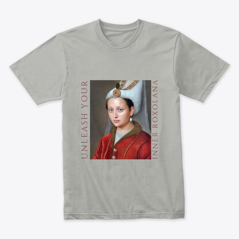 Unleash Your Inner Roxolana!