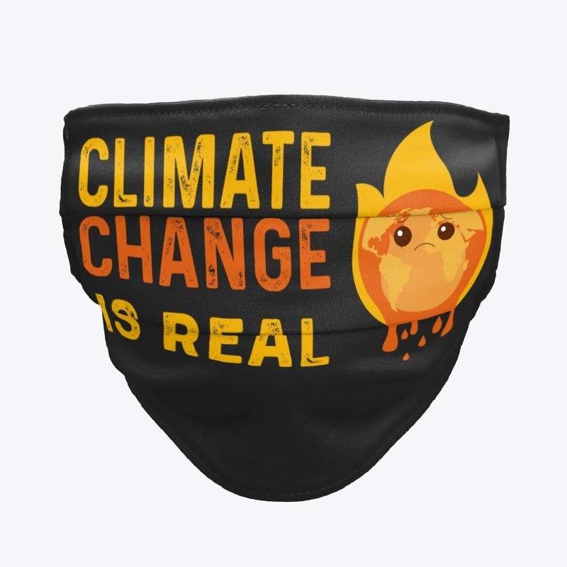  Climate Change Is Real Shirt Save Earth