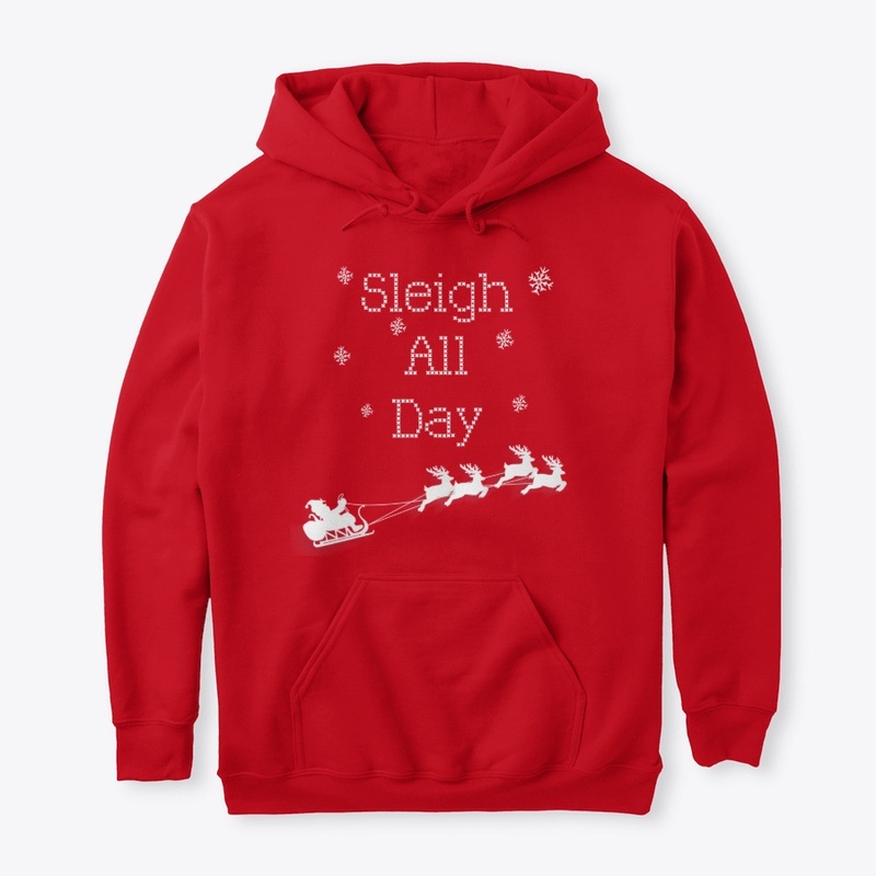 Sleigh All Day
