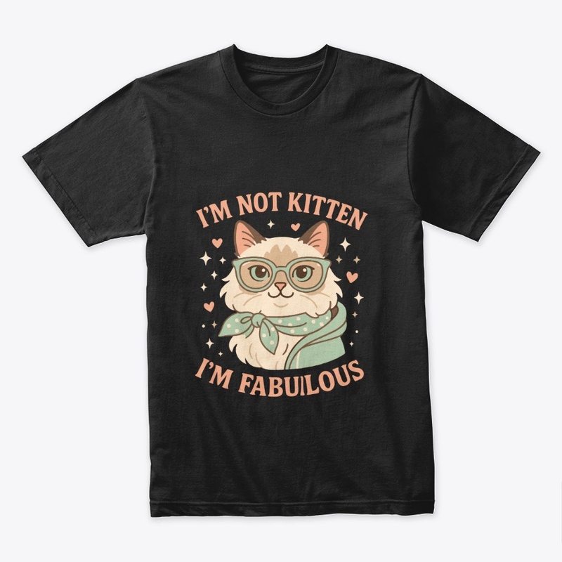 I’m Not Kitten Quote Tee