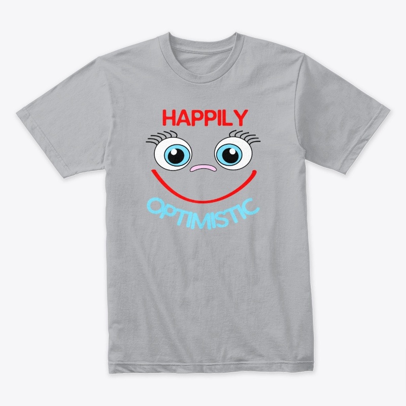 Happily Optimistic Keep a Positive Vibe