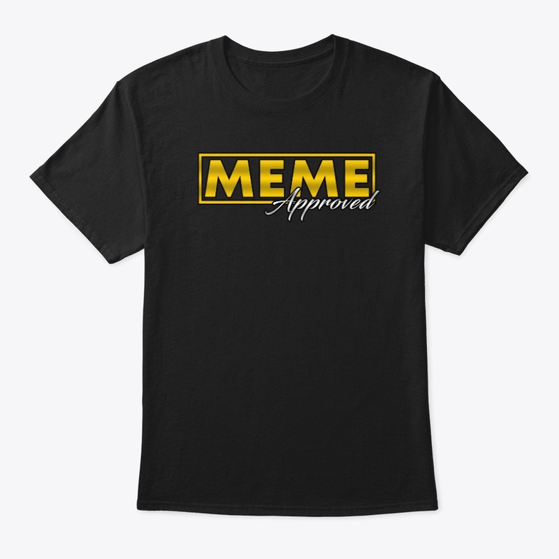 Meme Approved T-Shirt