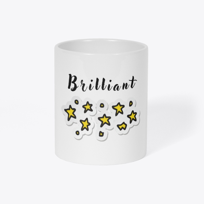 Brilliant inspirational quote t-shirt