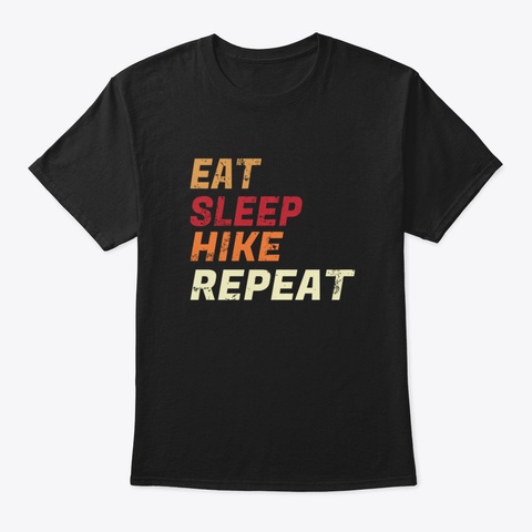 Eat Sleep Hike Repeat 04 E07 Black T-Shirt Front