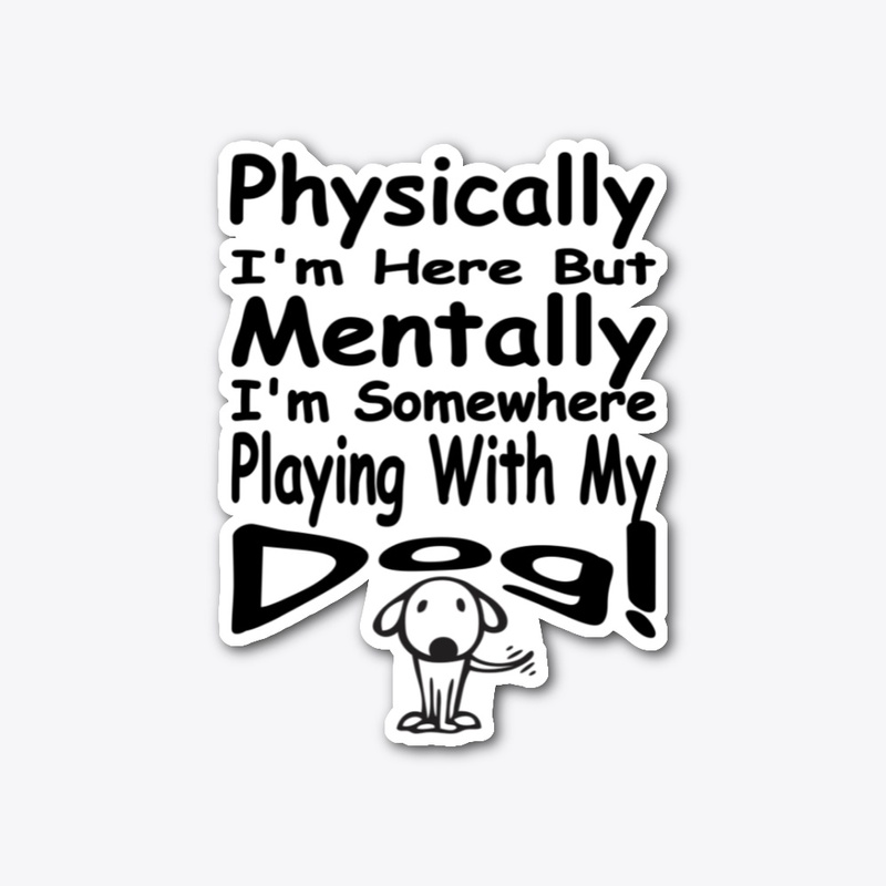 Playing With My Dog 