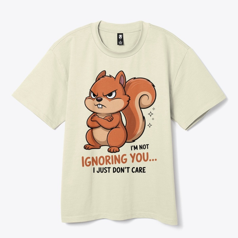 Ignoring You Funny Angry Squirrel