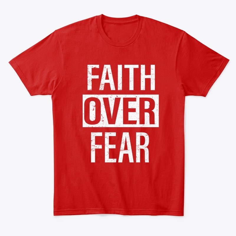 Faith over fear