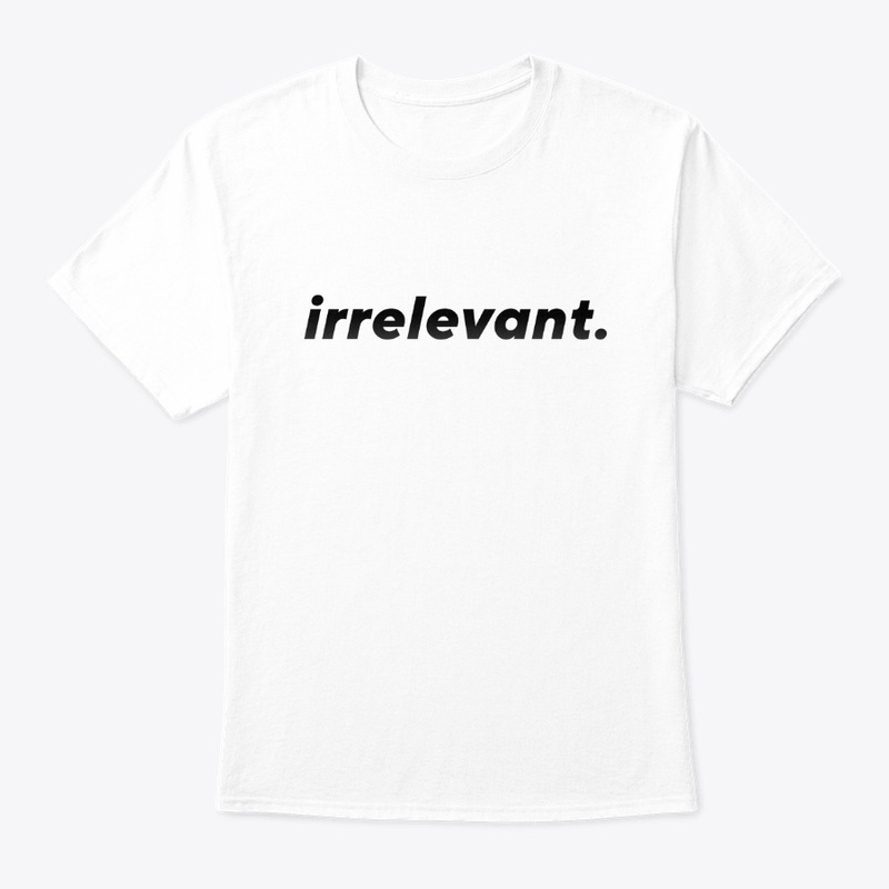 irrelevant. merch