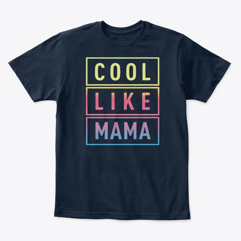 COOL LIKE MAMA BABY SHIRT