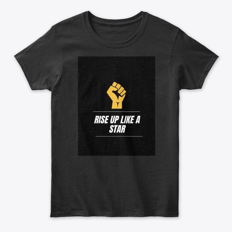 Rise up like a star
