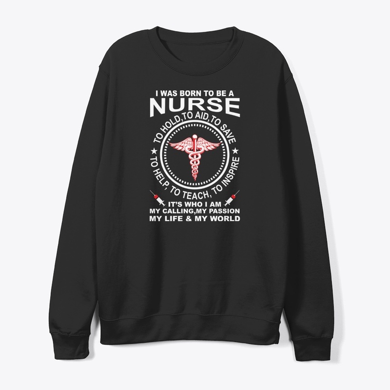 I Was Born To Be A Nurse
