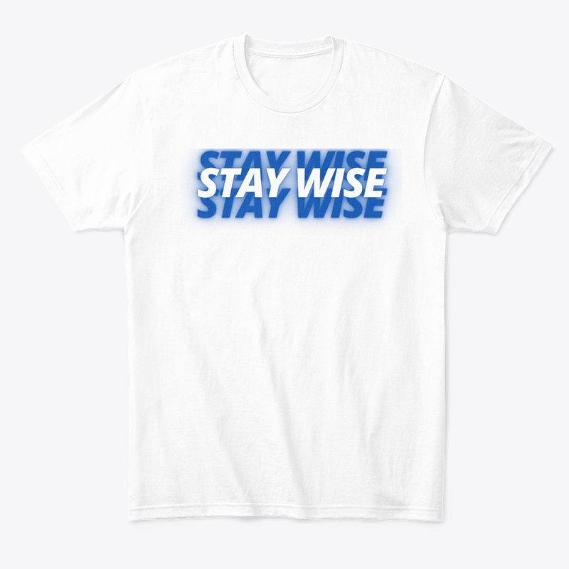 Stay Wise T-Shirt