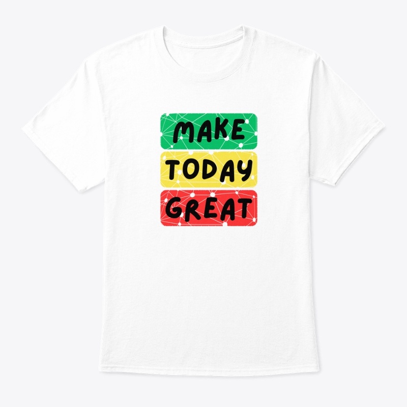 Make today great 💯👍