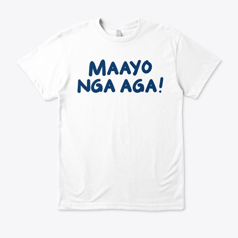 Maayo Nga Aga Unisex TShirt