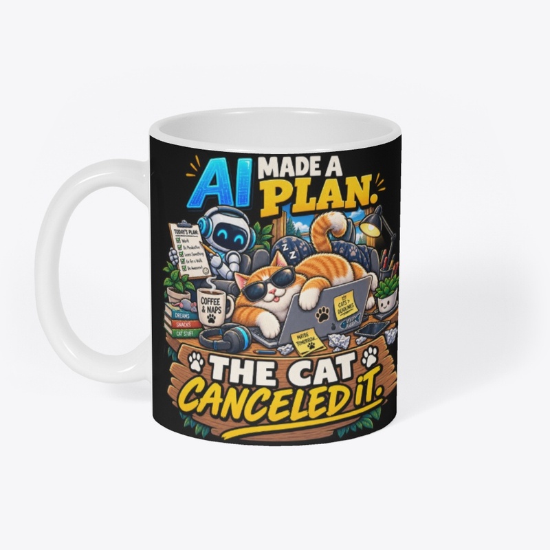 AI Made a Plan, The Cat Canceled It 