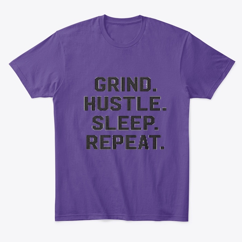 Grind Hustle Sleep Repeat