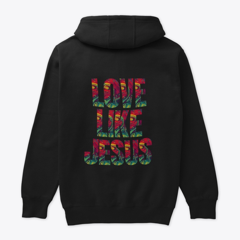 Love Like Jesus Hoodie