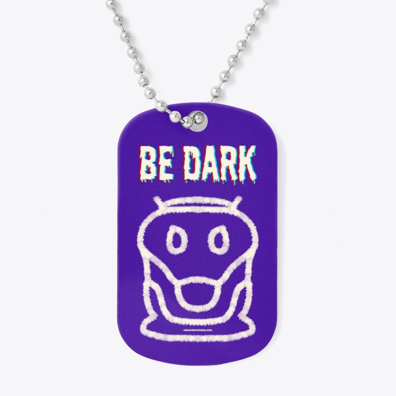 BE DARK Horror Merch