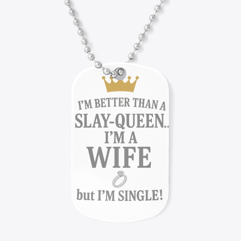 I'M BETTER THAN A SLAY-QUEEN!
