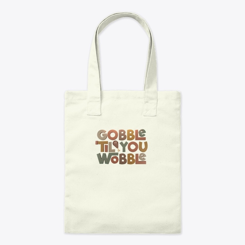 Gobble 'til You Wobble Thanksgiving 