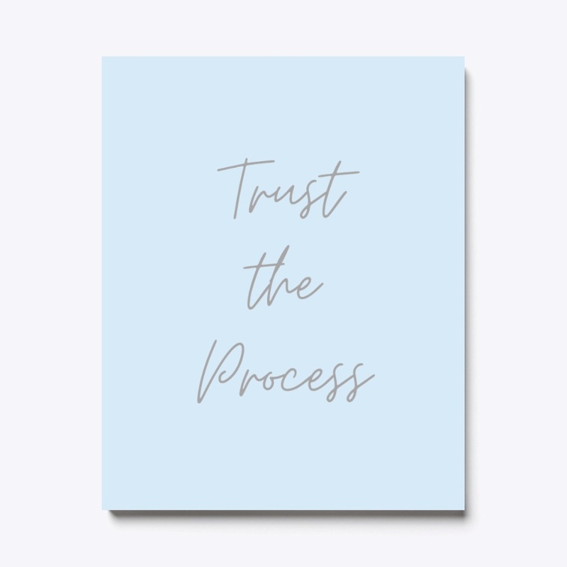 Trust The Process - Light Text