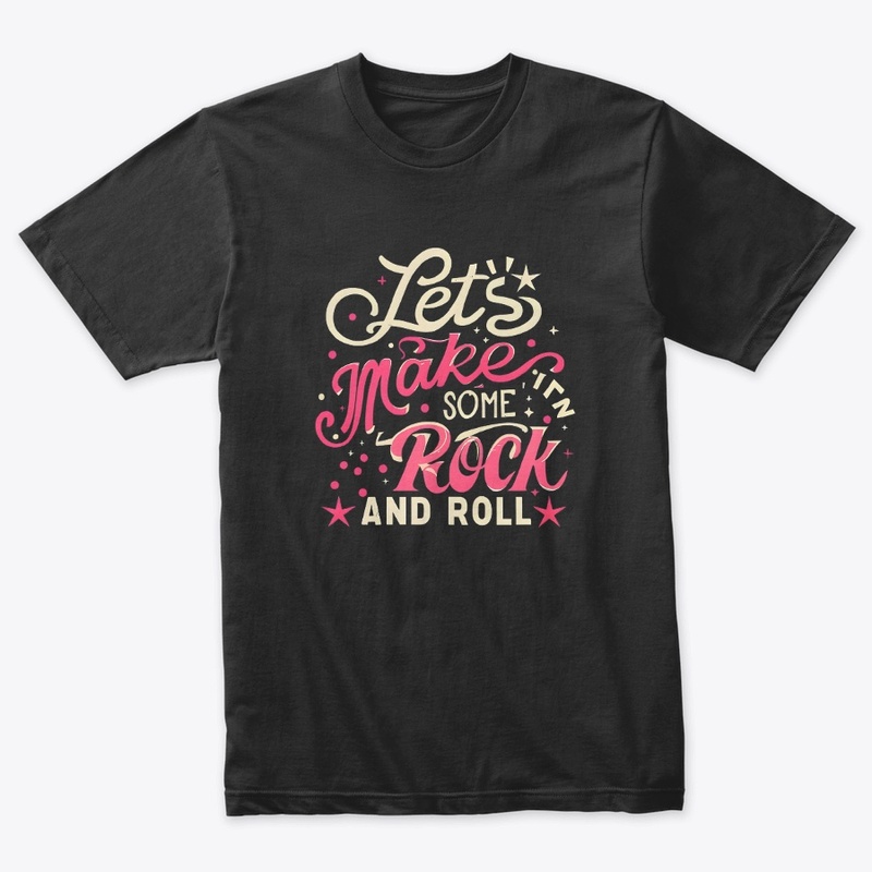 Let's make some rock and roll T-shirt