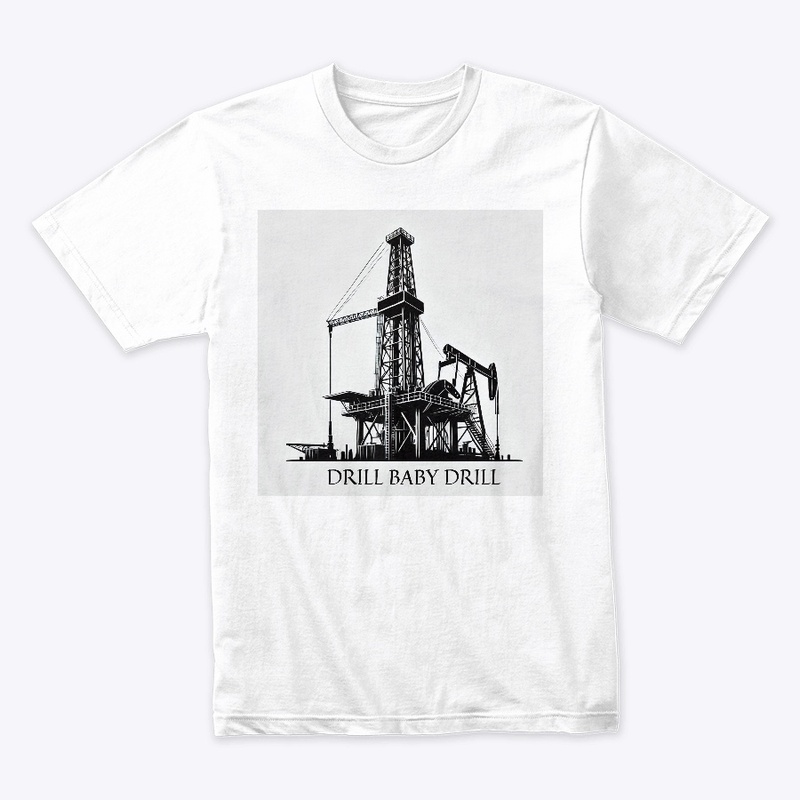 Drill Baby Drill