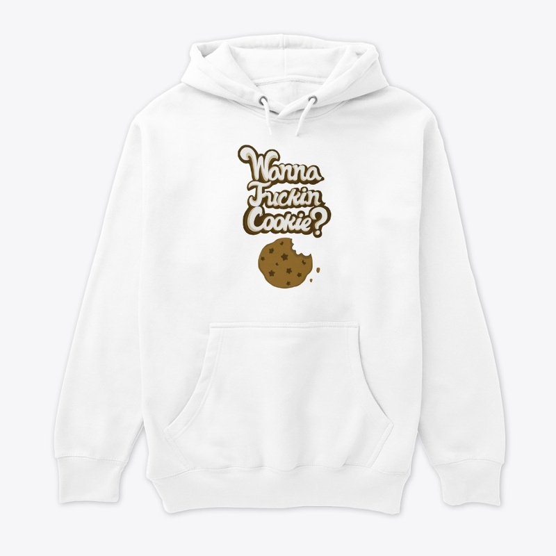 wanna f'n cookie 