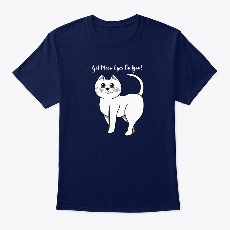 Got Meow Eyes on you