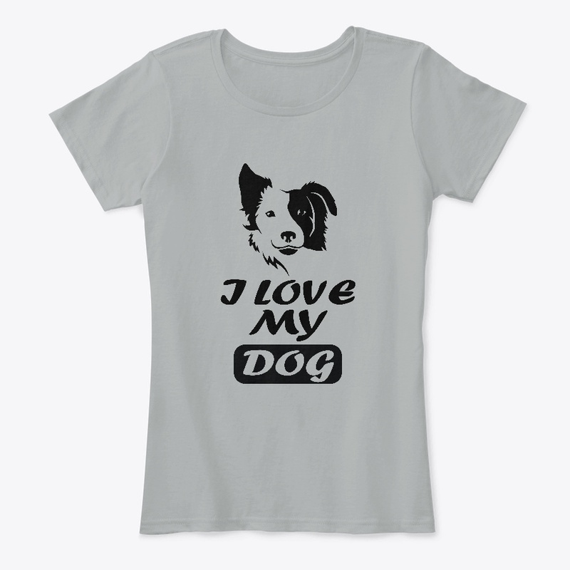 I LOVE MY DOG