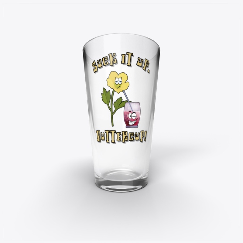Suck It Up, Buttercup!